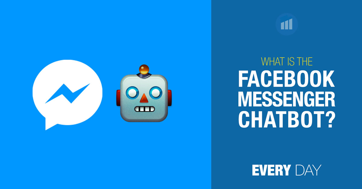 What is the Facebook Messenger ChatBot?