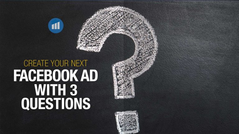 Create Your Next Facebook Ad With 3 Questions