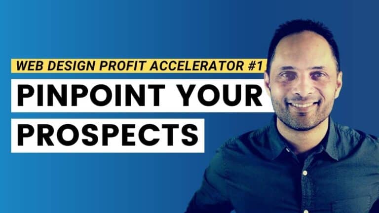 Pinpoint Your Prospect – Web Design Profit Accelerator #1