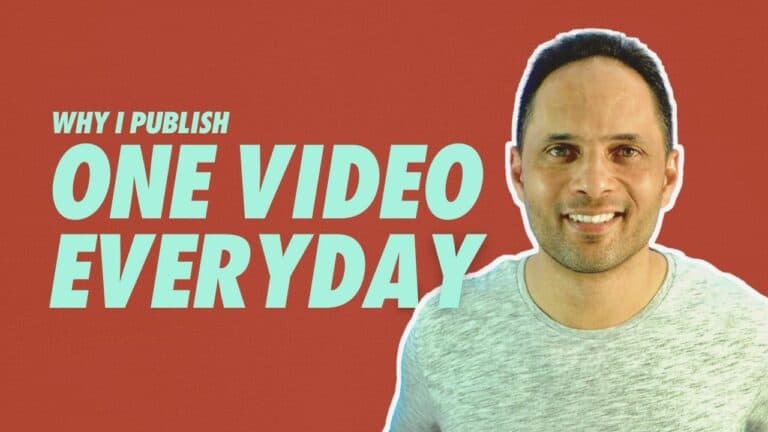 Why I Publish One Video Everyday