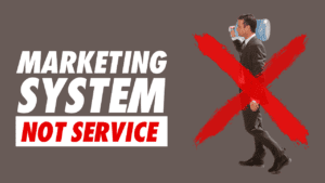Marketing System Not A Service